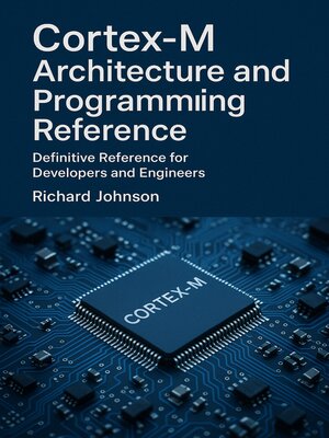 cover image of Cortex-M Architecture and Programming Reference